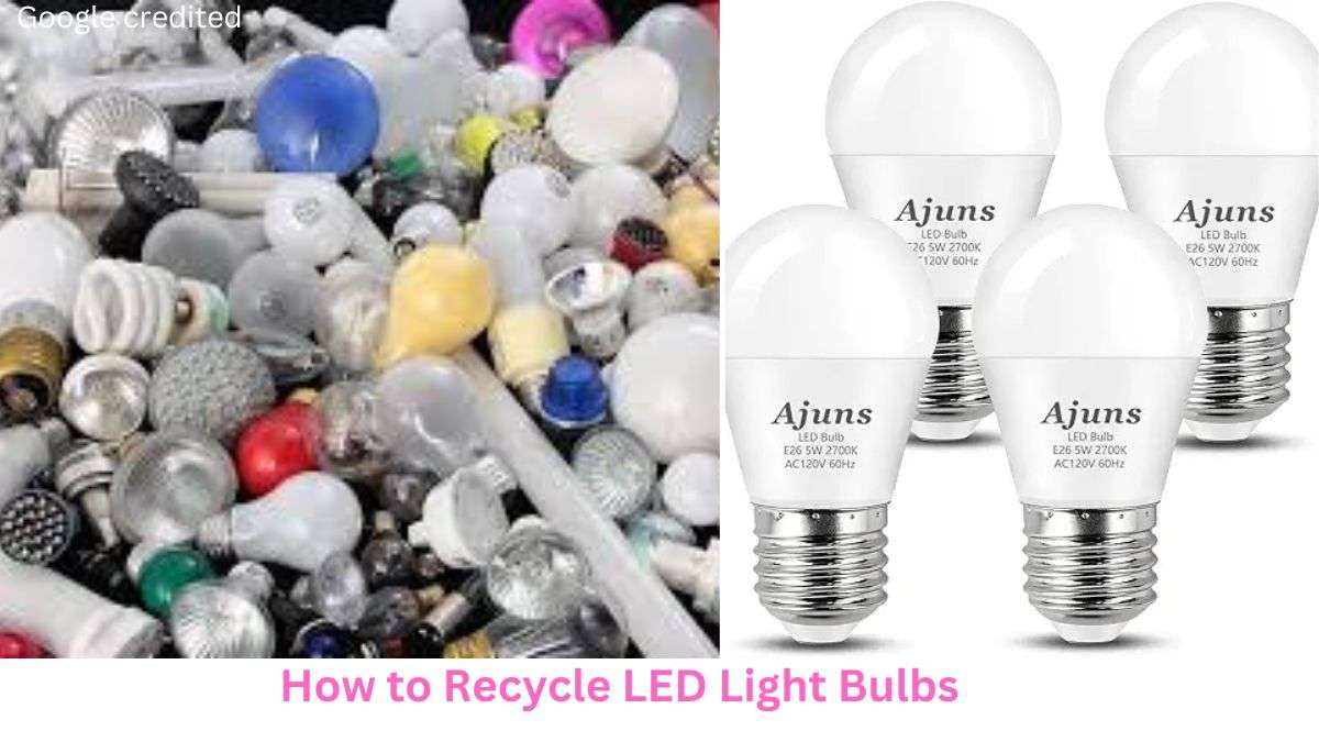 How To Recycle Led Light Bulbs