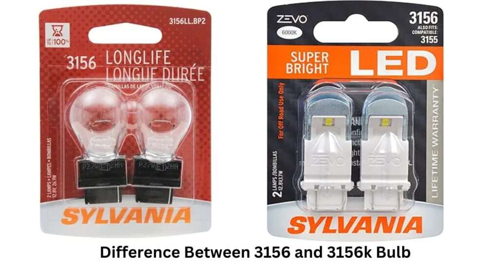 Difference Between 3156 and 3156k Bulb