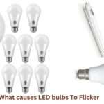 What Causes LED Bulbs To Flicker​